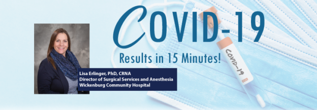 Page Title Slide | COVID-19 Results in 15 Minutes | Written by Lisa Erlinger, Phd, CRNA, Director of Anesthesia, Wickenburg Community Hospital