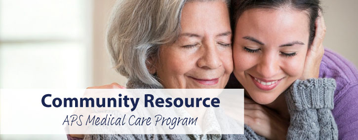 Community Resource | APS Medical Care Program
